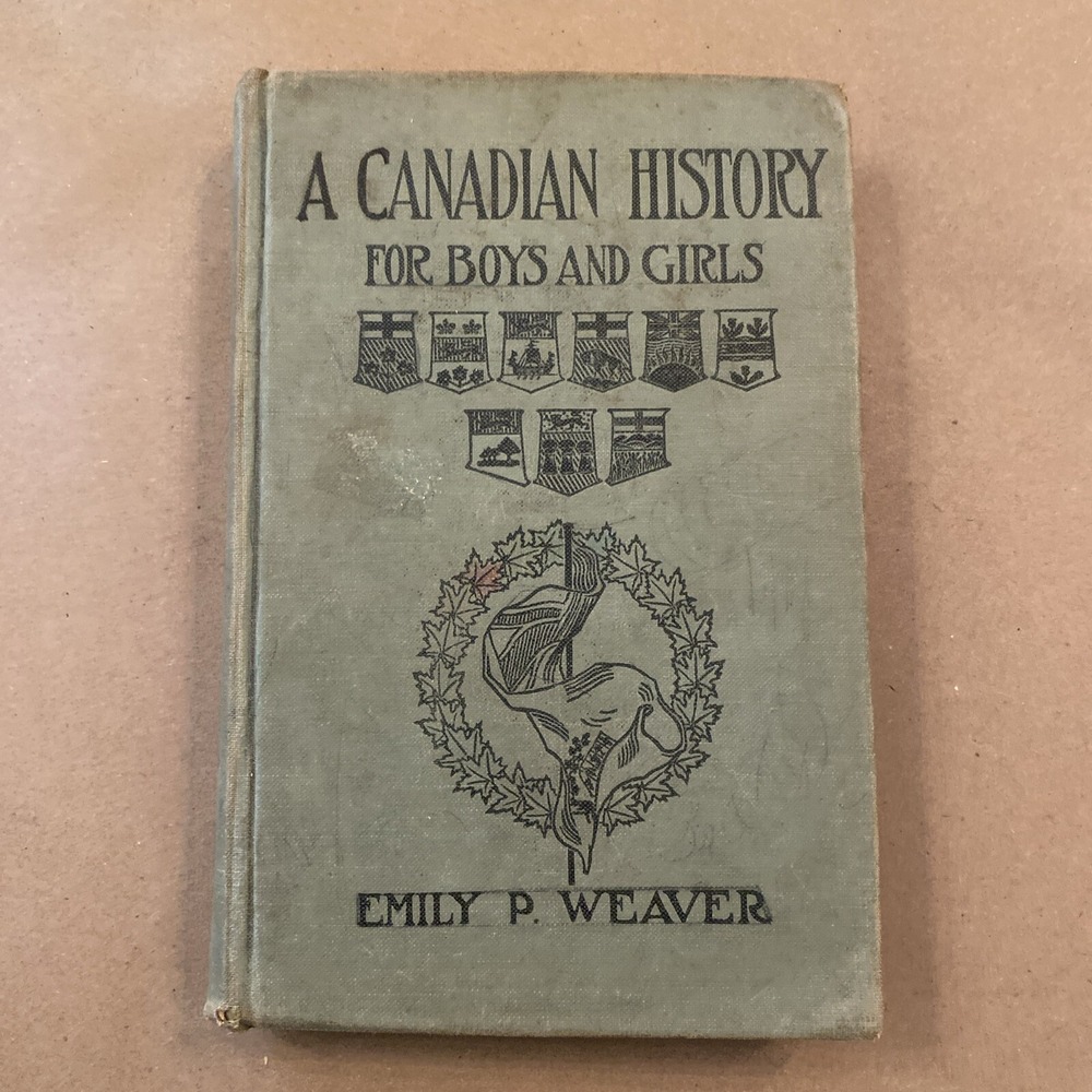 Antique Reader A Canadian History For Boys and Girls Emily Weaver 1919 1st Ed HC